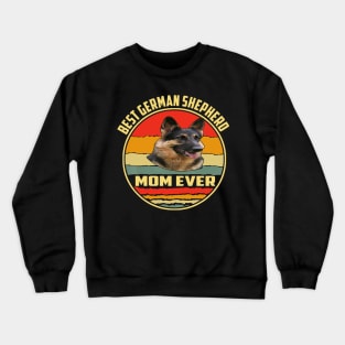 Best German Shepherd Mom Ever Vintage Crewneck Sweatshirt